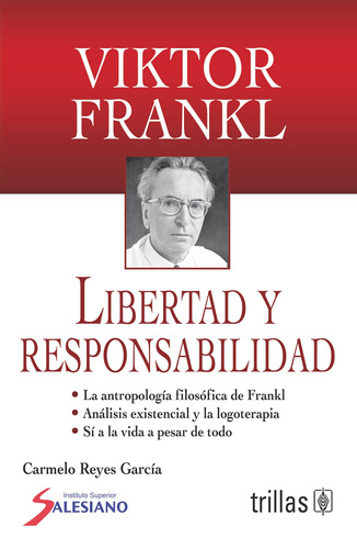 Viktor Frankl Libertad Y Responsabilidad Editorial Trillas