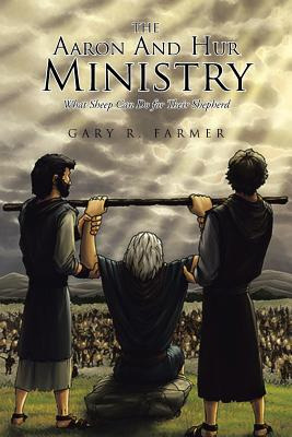 Libro The Aaron And Hur Ministry: What Sheep Can Do For T...