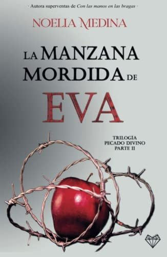 Libro : La Manzana Mordida De Eva Parte Ii Trilogia Pecado.