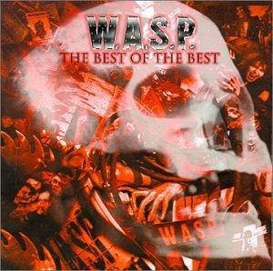 Cd - The Best Of The Best: 1984-2000, Vol. 1 - W.a.s.p.