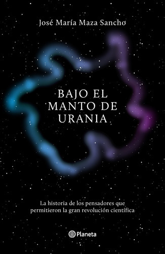 Bajo El Manto De Urania - José Maza