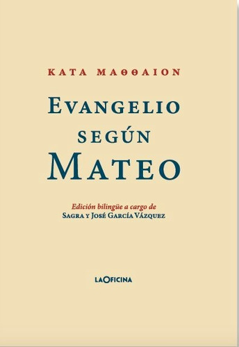 Evangelio Segun Mateo, De Apostol Mateo. Editorial Laoficina, Tapa Dura En Español