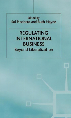 Regulating International Business: Beyond Liberalization, De Picciotto, Sol. Editorial Springer Nature, Tapa Dura En Inglés