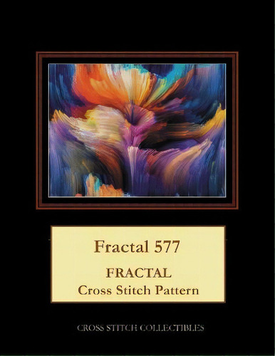 Fractal 577 : Fractal Cross Stitch Pattern, De Cross Stitch Collectibles. Editorial Createspace Independent Publishing Platform, Tapa Blanda En Inglés