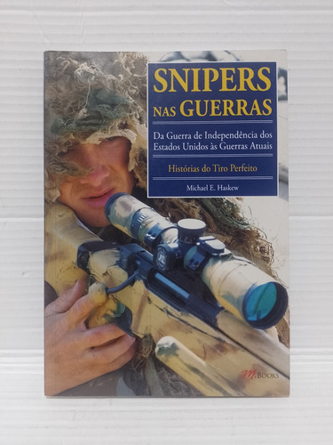 Livro -  Snipers Nas Guerras Da Guerra De Independência Dos Estados Unidos Às Guerras Atuais