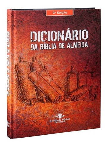 Dicionário Da Bíblia De Almeida - 2ª Edição