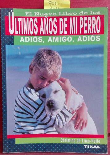 El Nuevo Libro De Los Últimos Años De Mi Perro // Lima-netto