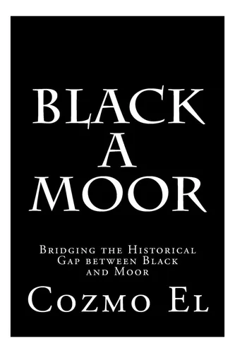 comprar Libro:  Black A Moor: Bridging The Gap Between Black And Moo