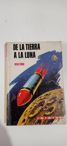 De La Tierra A La Luna Julio Verne Kapelusz