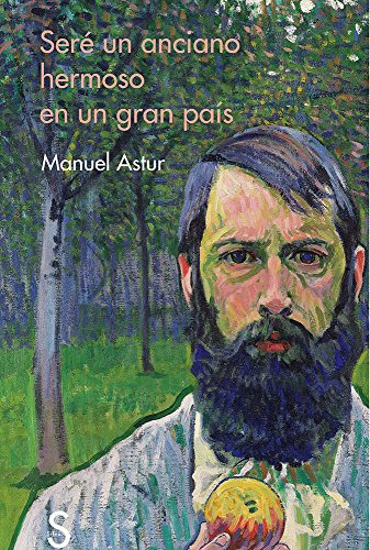 Libro Sere Un Anciano Hermoso En Un Gran Pais  De Astur Manu