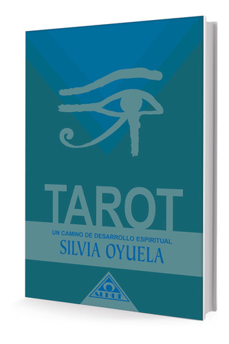 Tarot, Un Camino De Desarrollo Espiritual - Silvia Oyuela