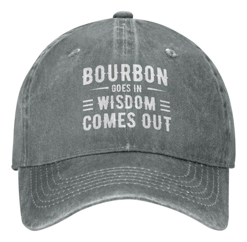 Sombrero Divertido Bourbon Goes In Wisdom Sale Sombrero Gris