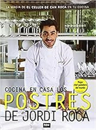 Cocina En Casa Los Postres De Jordi Roca / Jordi Roca Fontan
