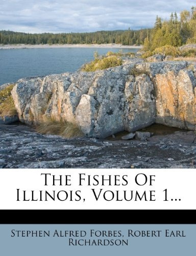 The Fishes Of Illinois, Volume 1