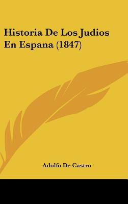 Libro Historia De Los Judios En Espana (1847) - De Castro...