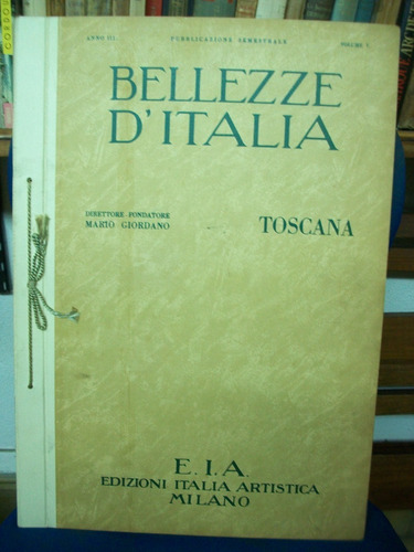 Bellezze D'italia Nº 5 Toscana  E. I. A. Milano 1926