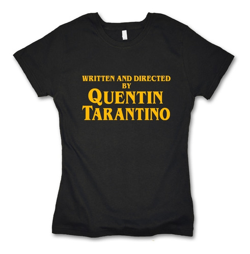 Written And Directed By Quentin Tarantino Playera Para Mujer