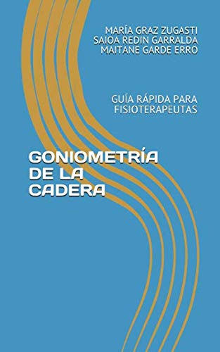 Goniometria De La Cadera: Guia Rapida Para Fisioterapeutas