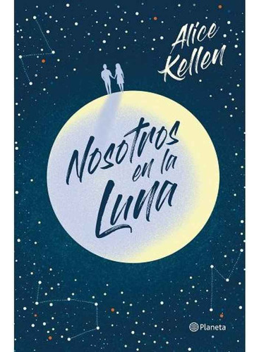 Nosotros En La Luna, Alice Kellen