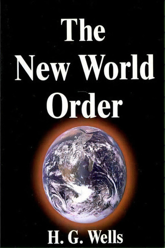 The New World Order, De H G Wells. Editorial Fq Classics, Tapa Blanda En Inglés