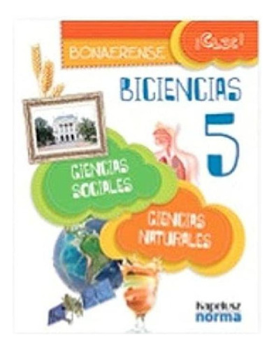 Libro - Biciencias 5 Bonaerense - Clic - Ed. Kapelusz