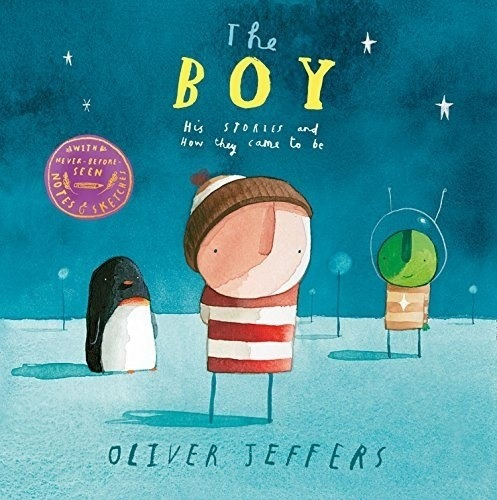 The Boy - Oliver Jeffers - His Stories And How They Came To