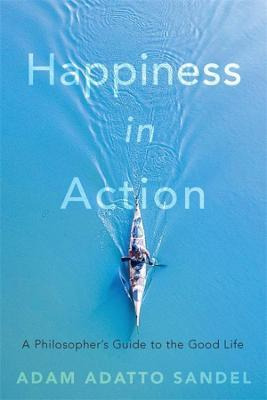 Libro Happiness In Action : A Philosopher's Guide To The ...