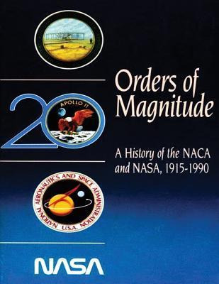 Libro Orders Of Magnitude : A History Of The Naca And Nas...