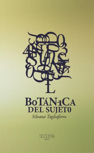 Libro Botánica Del Sujeto / Silvana Tagliaferro