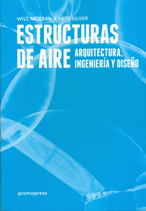 Libro Estructuras De Aire: Arquitectura, Ingeniería Y Diseñ