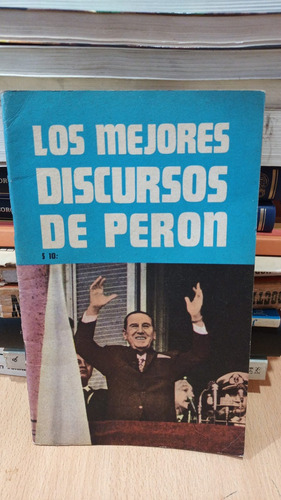 Los Mejores Discursos De Peron - Publicacion De 1974
