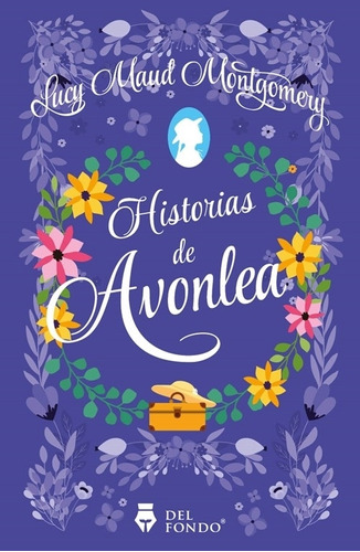 Historias De Avonlea - Lucy Maud Montgomery, De Montgomery, Lucy Maud. Del Fondo Editorial, Tapa Blanda En Español, 2023