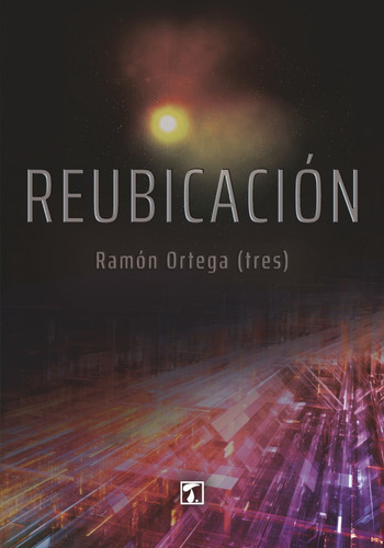 Reubicación, De Ramón Ortega (tres)