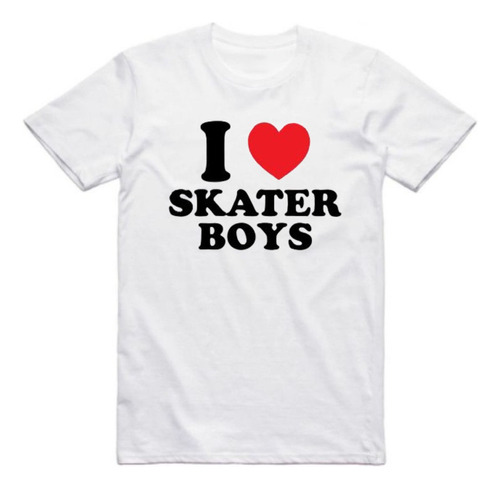 Remera I Love Skater Boys 100% Algodón Estampado Serigrafía