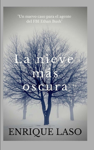 Libro: La Nieve Más Oscura: Un Nuevo Thriller Cargado Sus