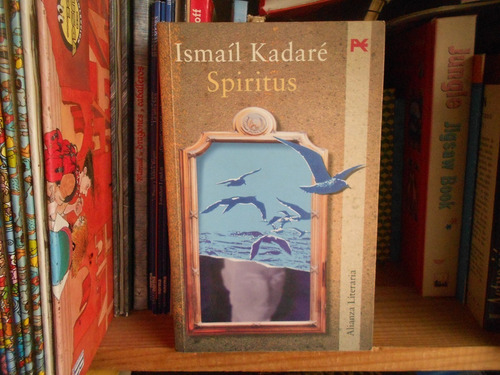 Libro Spiritus Kadaré Novela Alianza