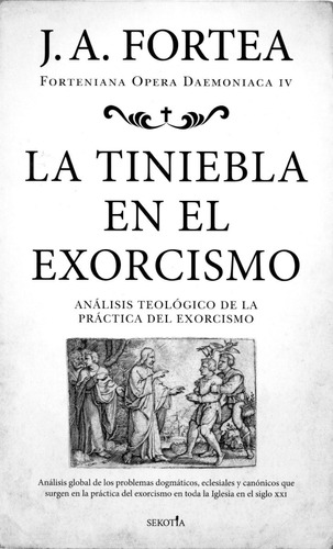 La Tiniebla En El Exorcismo - Análisis Teológico La Práctica
