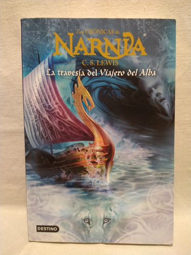 Narnia. La Travesía Del Viajero Del Alba C. S. Lewis