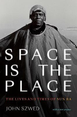 Libro Space Is The Place : The Lives And Times Of Sun Ra