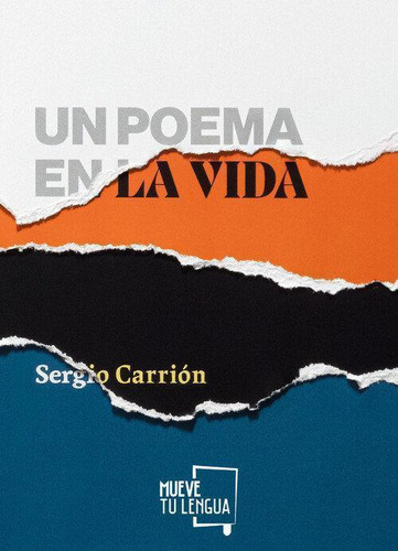 Libro: Un Poema En La Vida. Carrión,sergio. Mueve Tu Lengua