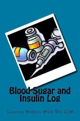 Libro Blood Sugar And Insulin Log - Claudia Barros