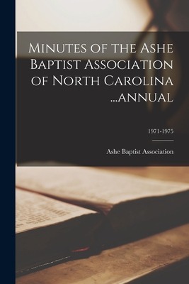 Libro Minutes Of The Ashe Baptist Association Of North Ca...