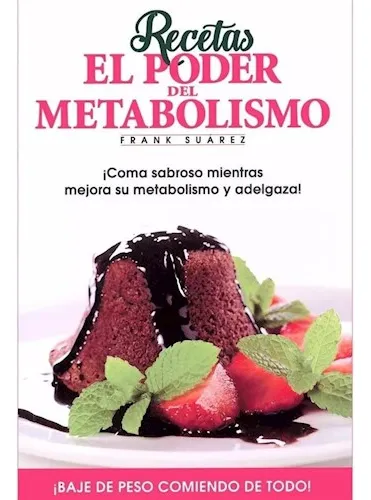 Recetas El Poder Del Metabolismo - Suarez Frank