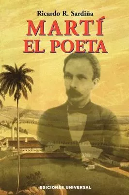Libro Marti El Poeta - Ricardo R Sardina