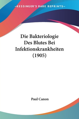 Libro Die Bakteriologie Des Blutes Bei Infektionskrankhei...
