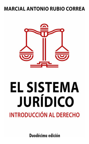 El Sistema Jurídico Introducción Al Derecho- Marcial Rubio