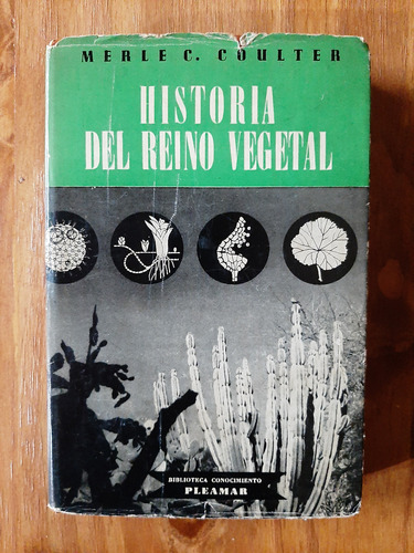 Historia Del Reino Vegetal. Merle C. Coulter