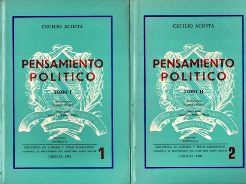 Pensamiento Politico Cecilio Acosta  Dos Tomos 