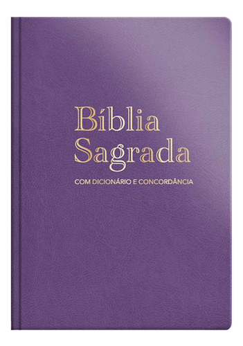 Bíblia Arc Grande - Dicionário E Concordância - Luxo Especial Roxa, De João Ferreira De Almeida. Geográfica Editora, Capa Mole Em Português