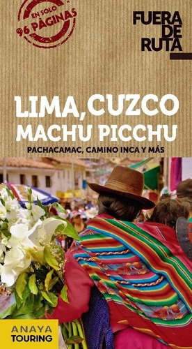 Lima Cuzco Machu Picchu, Anaya